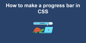 how to make a progress bar in css big