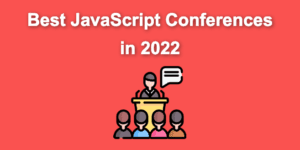 javascript conferences 2022 share