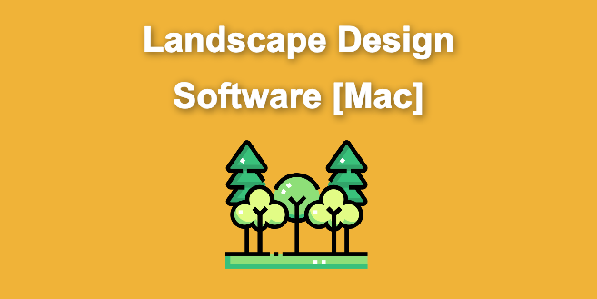 13 Top Landscape Design Software for Mac [Reviewed]