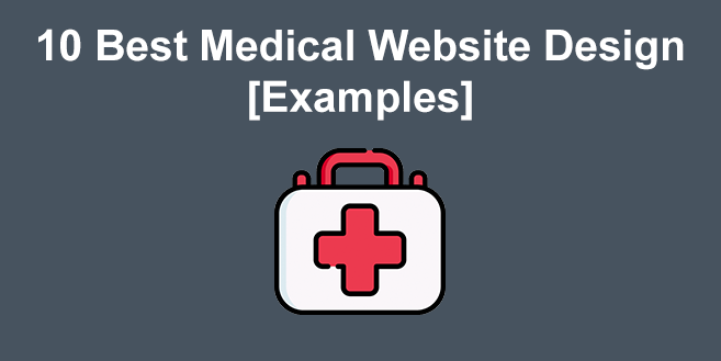 10 Best Medical Website Design [Examples]