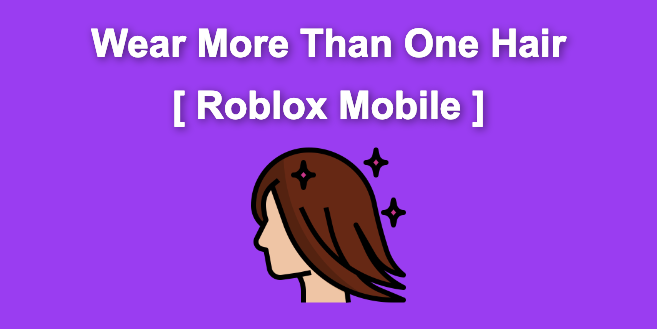 Roblox now prevents you from using advanced to wear more than one hair. Or  this may just be a me problem? : r/roblox