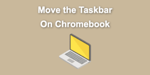 move taskbar chromebook share