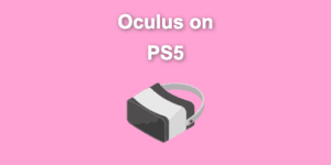 oculus work PS5 share