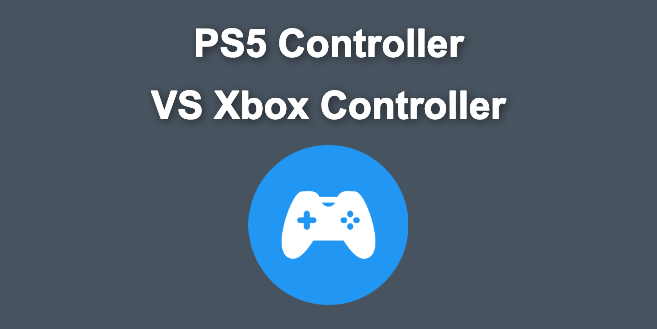 PS5 Controller VS Xbox Controller [Full Comparison]