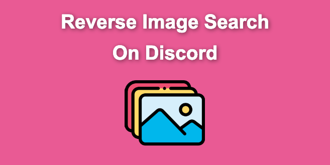 Reverse Image Search on Discord [ Easiest Way ]