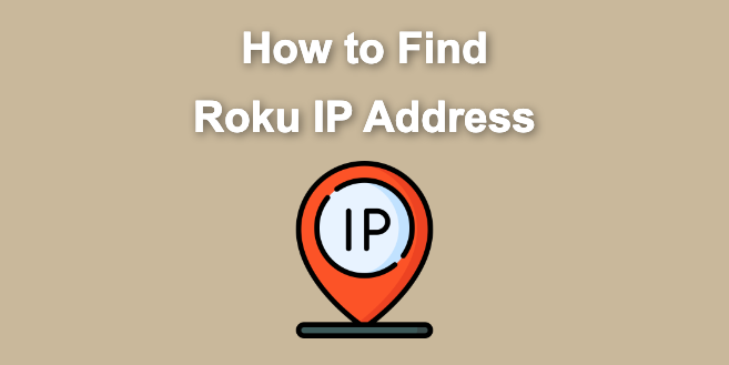 5 Best Ways to Find Roku IP Address [Super Easy]