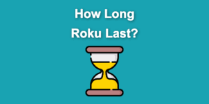 roku lifespan share