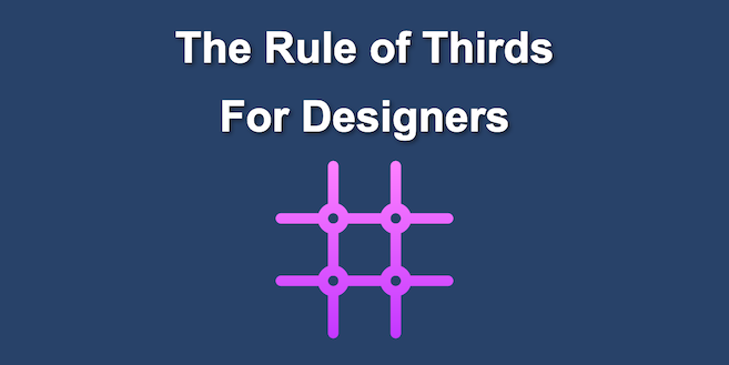 Rule of Thirds in Web Design – How To Use It Wisely