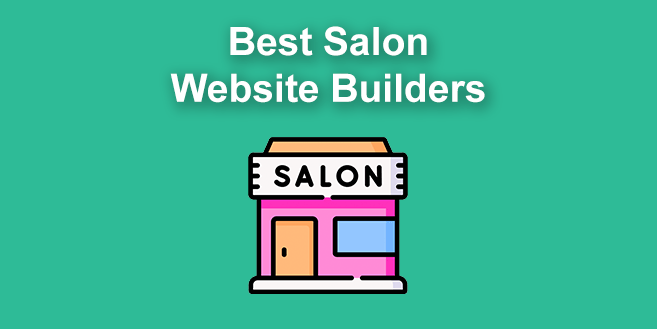 5 Best Salon Website Builders 2024 [Free & Premium]