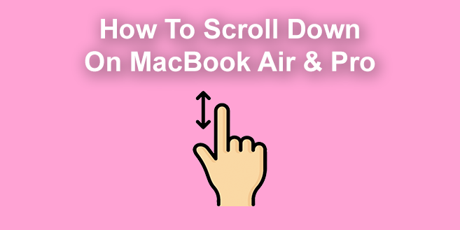 How To Scroll Down on Macbook Air & Pro