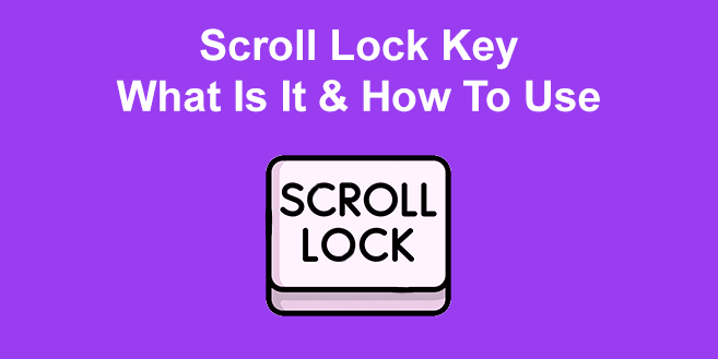 What Is Scroll Lock Key? [How to Turn It Off]