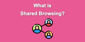 shared browsing share