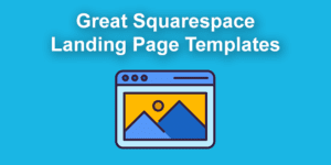 squarespace langing page templates share