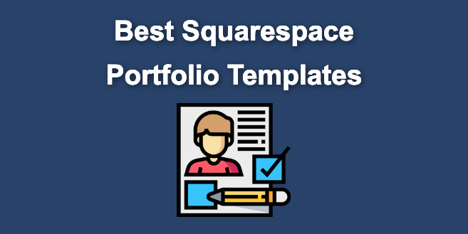 9 Best Squarespace Portfolio Templates [You can’t miss]