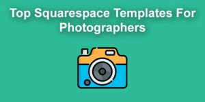 squarespace templates photographers share