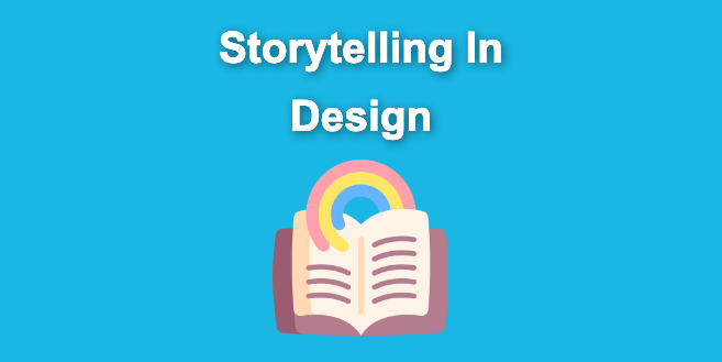 Storytelling In Design