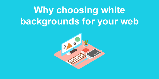 5 reasons to choose white backgrounds for websites