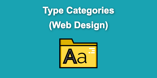Type Categories in Web Design [+ How To Use Them Wisely]
