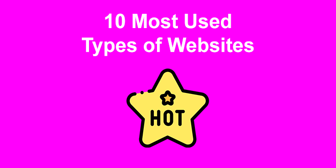 10 Most Used Types of Websites [With Examples]