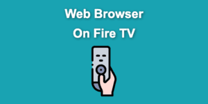 web browser fire tv share