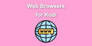 web browsers kodi share