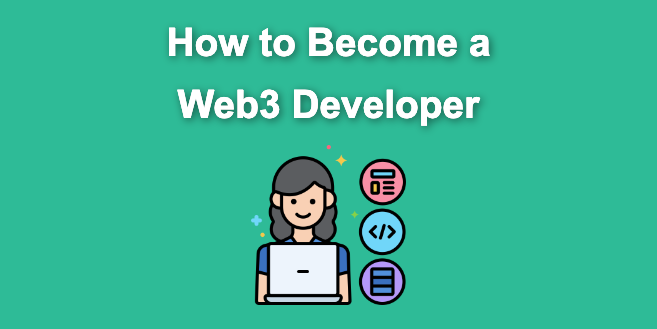 How to Become a Web3 Developer [9 Steps to Follow]