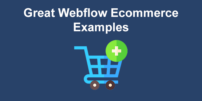 15 Great Webflow Ecommerce Examples