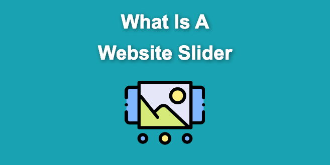 What Is a Slider in a Website? [Full Explanation + Examples]