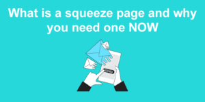 what is a squeeze page and why you need one now share