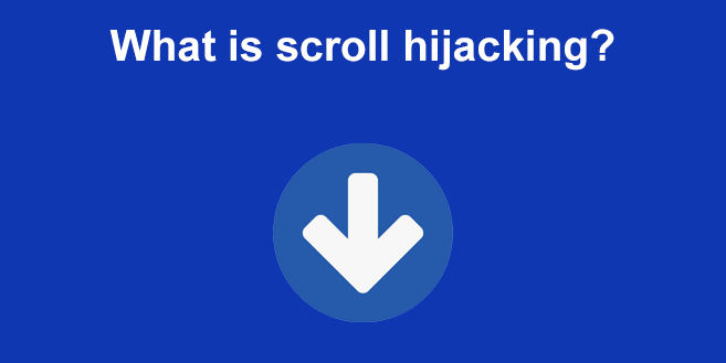 What is scroll hijacking?