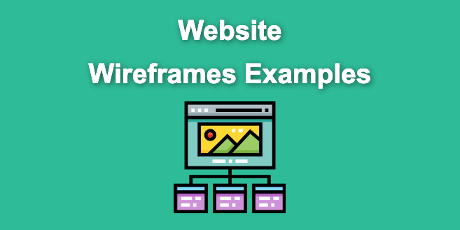 17 Great Website Wireframes Examples [Get Inspired!]