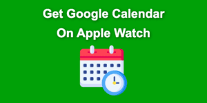 google calendar apple watch share