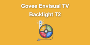 govee envisual backlight t2 share