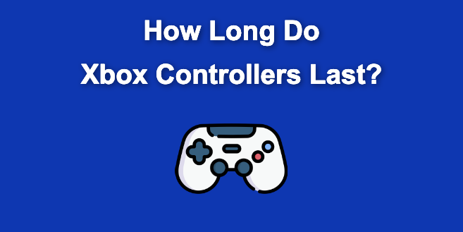 How Long Do Xbox Controllers Last? [The Truth]