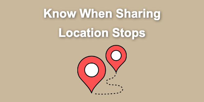 Know When Someone Stops Sharing Location on iPhone