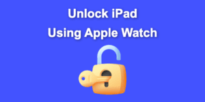 unlock ipad apple watch share