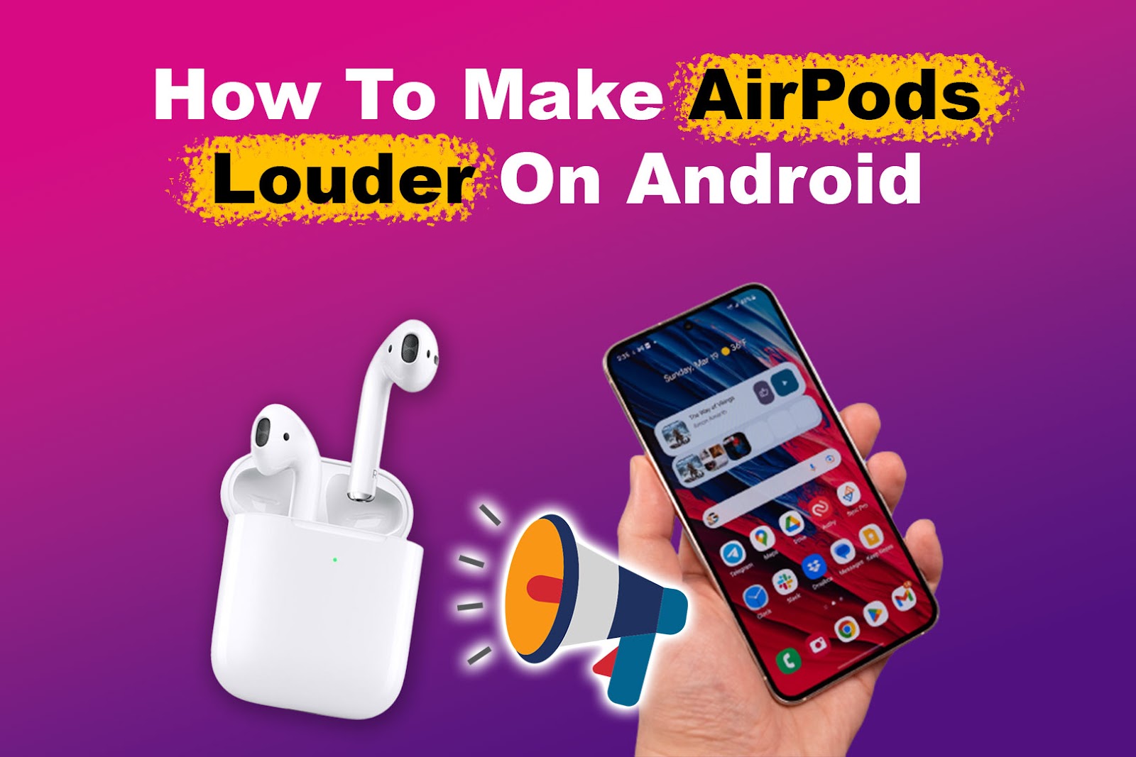 How To Make AirPods Louder On Android