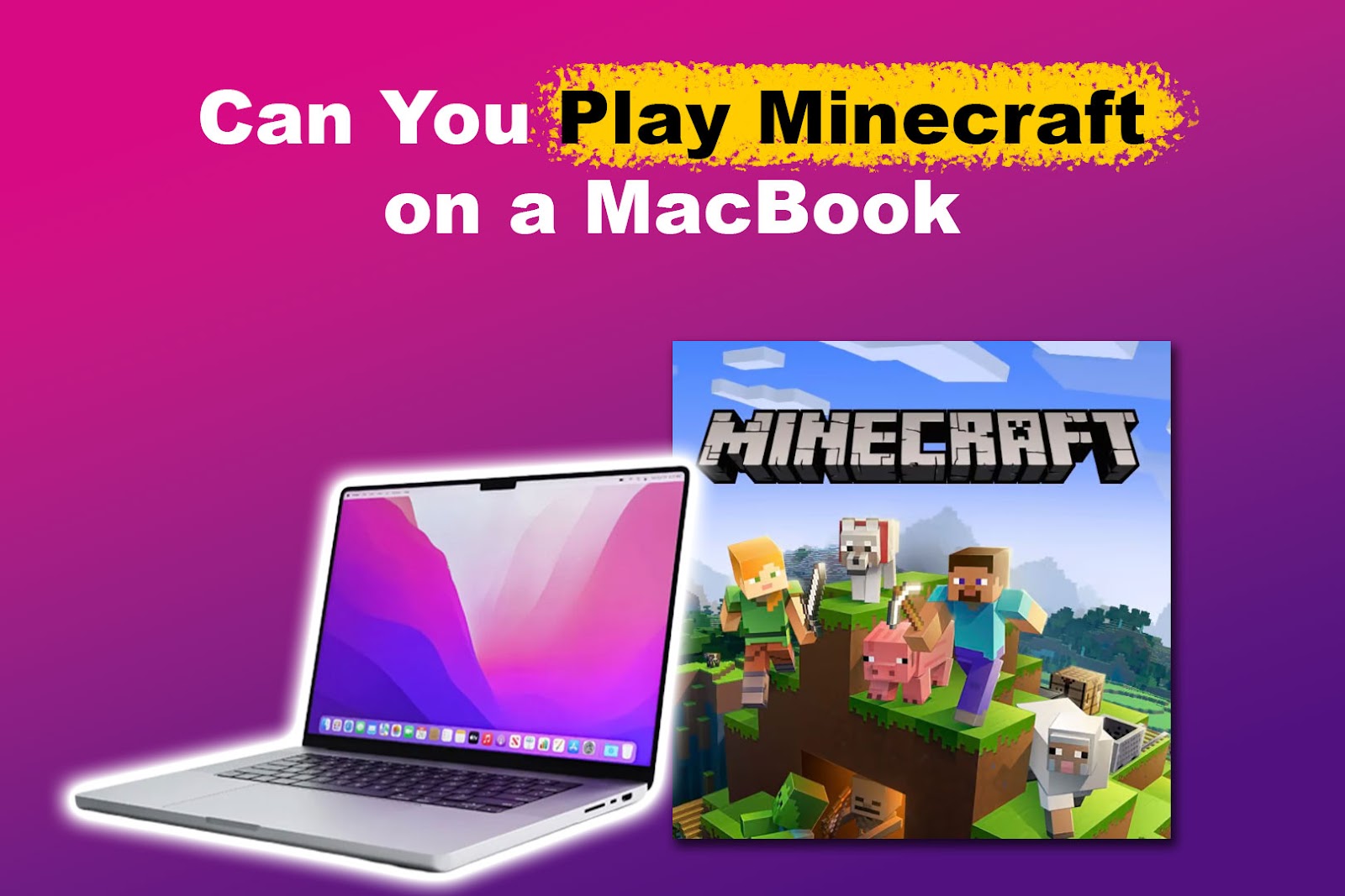 Can You Play Minecraft on a Macbook? [Java & Bedrock]