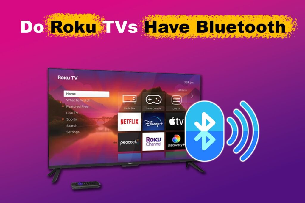 Do Roku TVs Have Bluetooth?