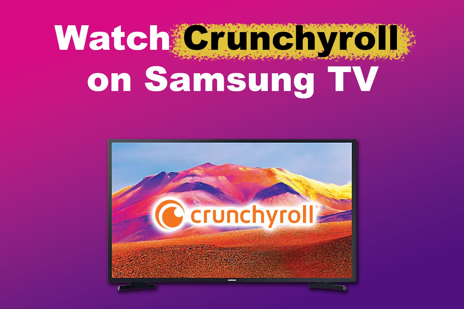 How to Watch Crunchyroll on Samsung TV