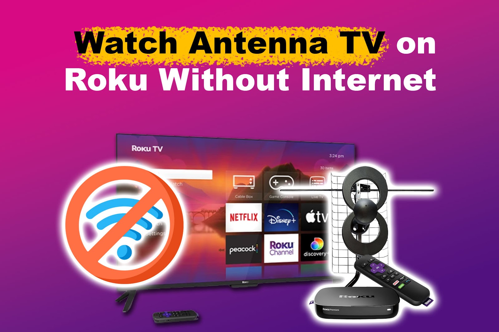 How to Watch Antenna TV on Roku Without Internet