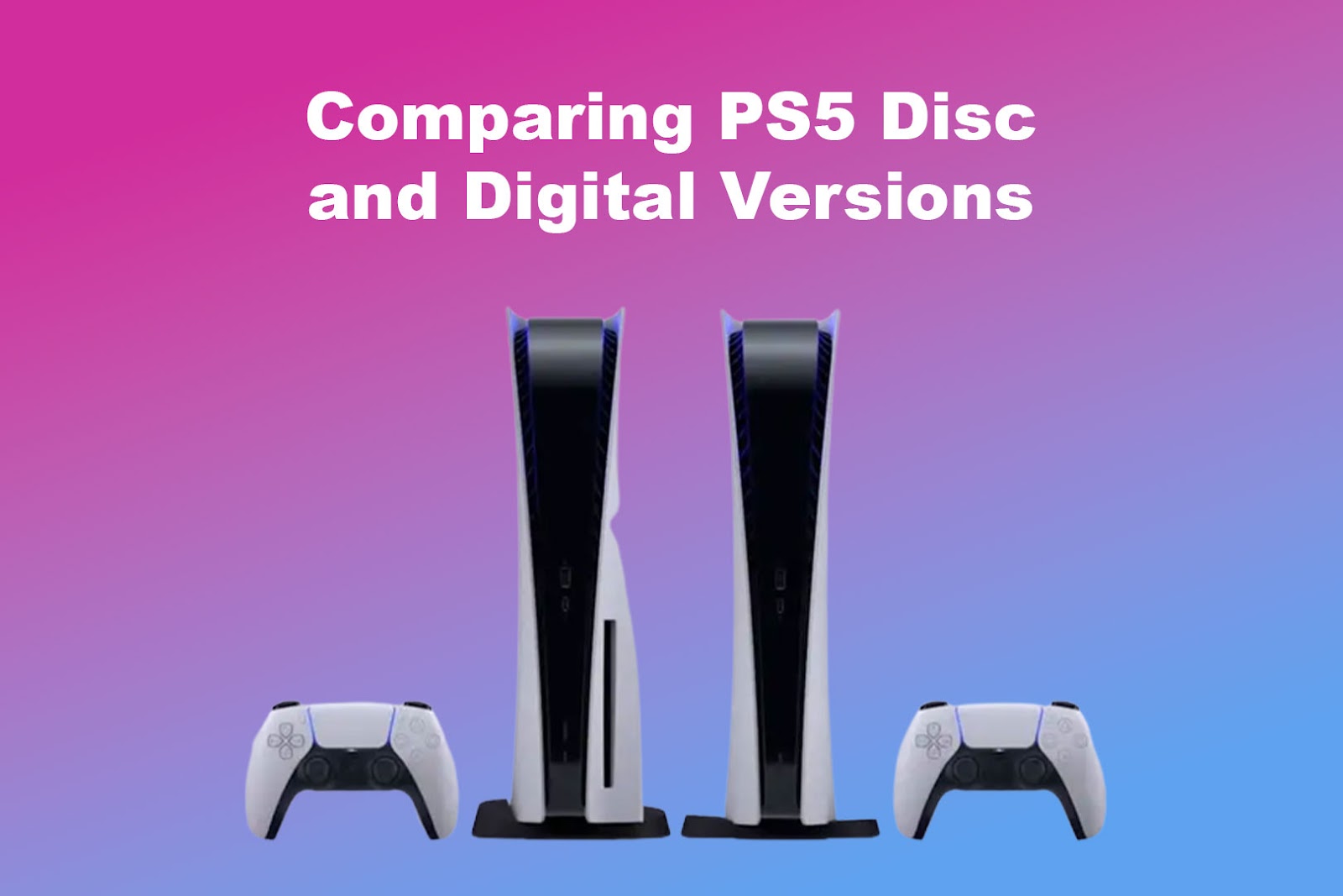 Comparing PS5 Disc and Digital Versions