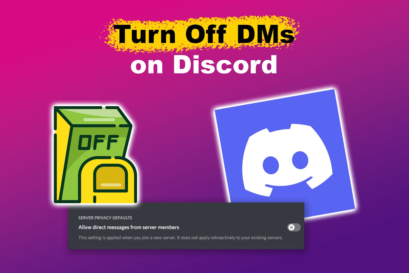 How To Turn Off DMs on Discord