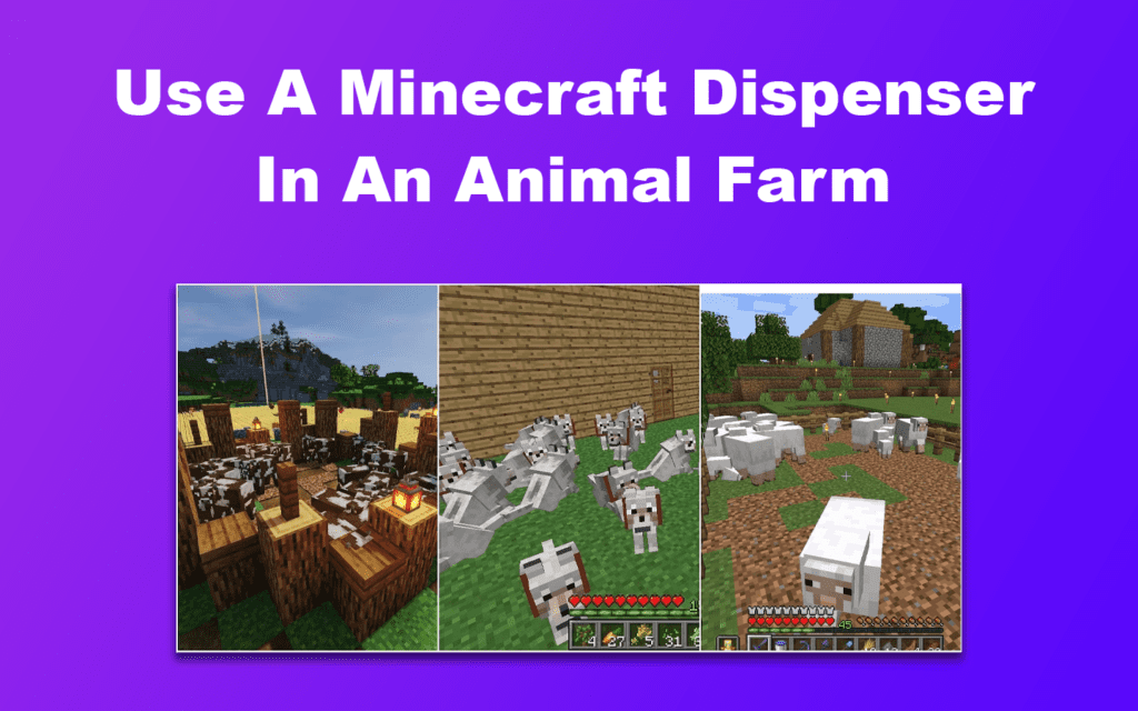 Use A Minecraft Dispenser In An Animal Farm