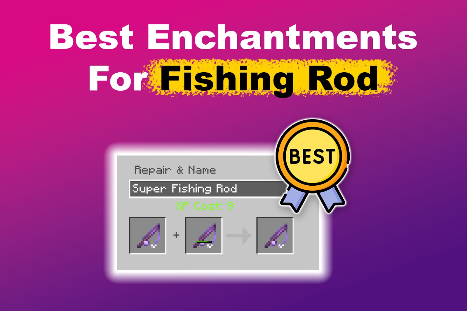 Best Enchantments For Fishing Rod