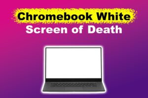 chromebook-white-screen-death