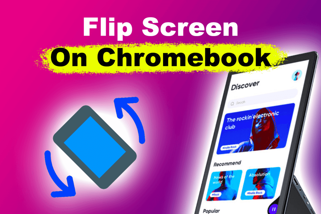 How to Flip Screen on Chromebook [ Easiest Way ] - Alvaro Trigo's Blog
