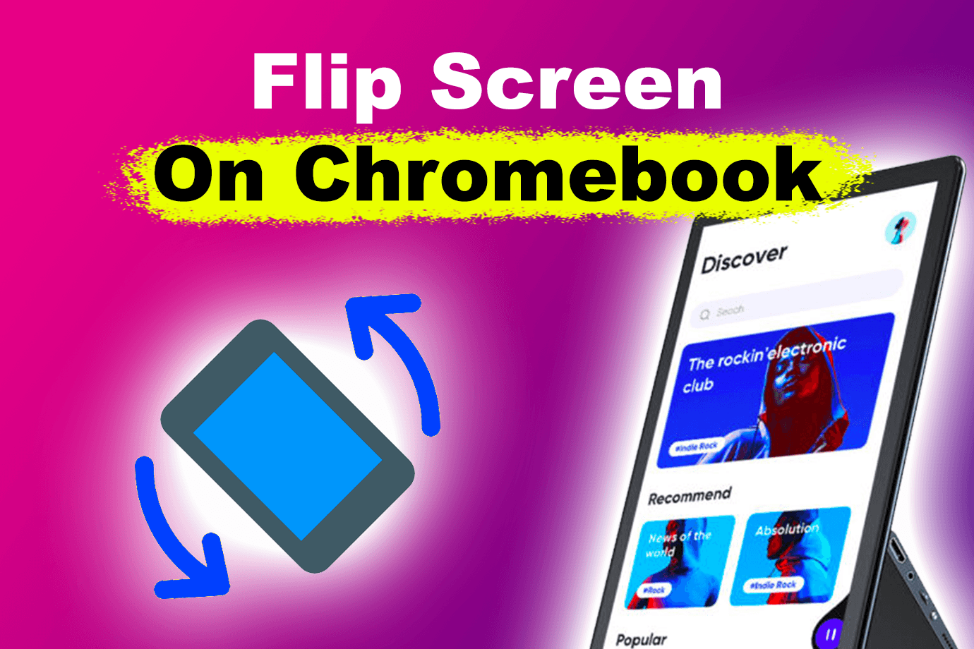 How to Flip Screen on Chromebook