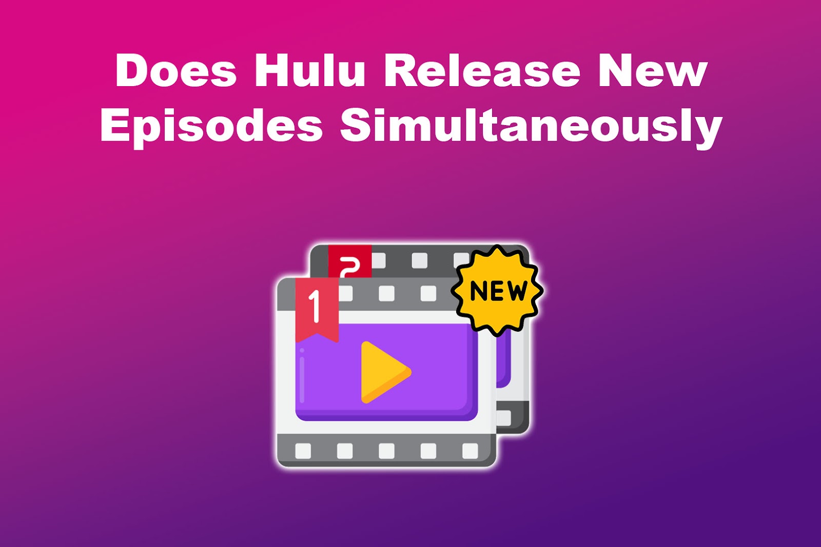 Does Hulu Release New Episodes Simultaneously