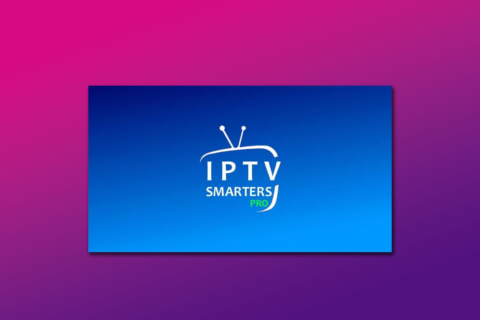 IPTV - Smarters Best App For Apple TV